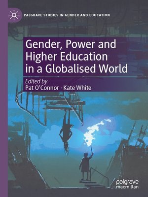 cover image of Gender, Power and Higher Education in a Globalised World